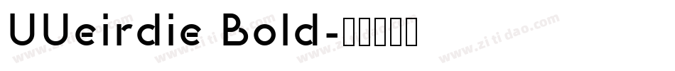 UUeirdie Bold字体转换